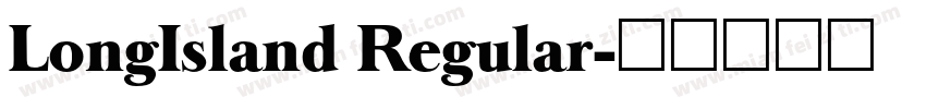 LongIsland Regular字体转换